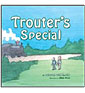 Trouter's Special